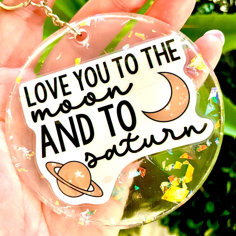 Love You To The Moon and To Saturn Acrylic Keychain